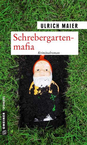 Schrebergartenmafia von Maier,  Ulrich