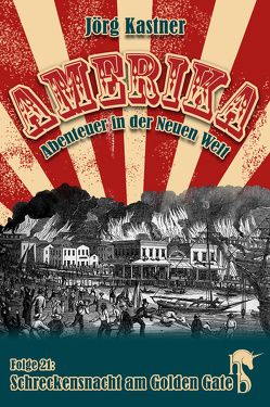 Schreckensnacht am Golden Gate von Kastner,  Jörg