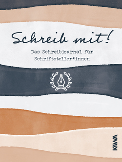 Schreib mit! Das Schreibjournal für Schriftsteller*innen von Popescu,  Adriana