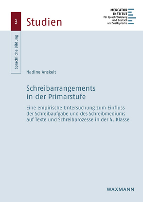 Schreibarrangements in der Primarstufe von Anskeit,  Nadine