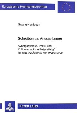 Schreiben als Anders-Lesen von Moon,  Gwang-Hun