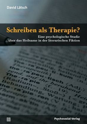 Schreiben als Therapie? von Boothe,  Brigitte, Lätsch,  David