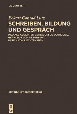 Schreiben, Bildung und Gespräch von Lutz,  Eckart Conrad