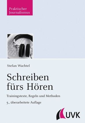 Schreiben fürs Hören von Wachtel,  Stefan