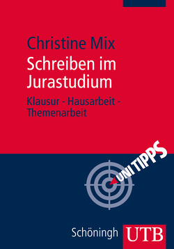 Schreiben im Jurastudium von Mix,  Christine