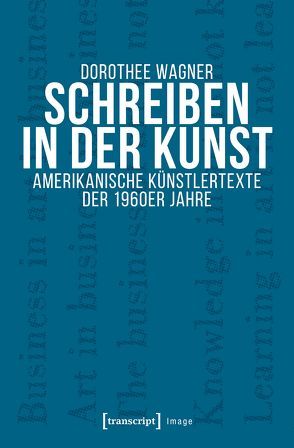 Schreiben in der Kunst von Wagner,  Dorothee