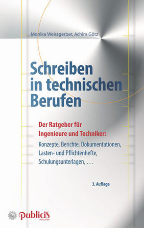 Schreiben in technischen Berufen von Götz,  Achim, Weissgerber,  Monika