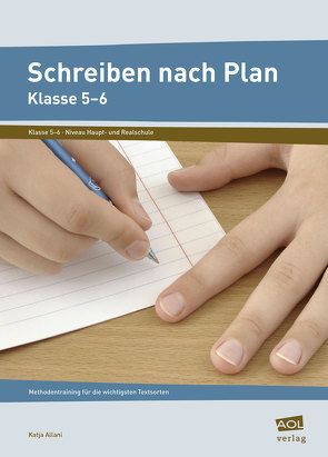 Schreiben nach Plan – Klasse 5-6 von Allani,  Katja