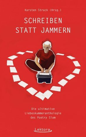 Schreiben statt Jammern von Strack,  Karsten