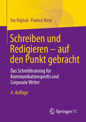 Schreiben und Redigieren – auf den Punkt gebracht von Hajnal,  Ivo, Item,  Franco