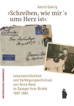 „Schreiben, wie mir’s ums Herz ist“ von Gehrig,  Astrid