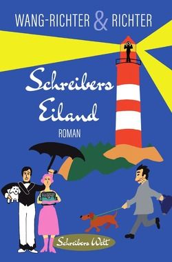 Schreibers Welt / Schreibers Eiland von Richter,  Henning, Wang-Richter,  Ilona