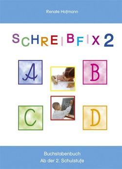 Schreibfix 2 NEU – Buchstabenbuch von Meyer,  Frederike, Walter,  Marlene