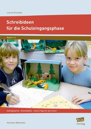 Schreibideen für d. Schuleingangsphase von Waldschütz,  Hannelore