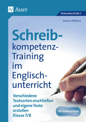 Schreibkompetenz-Training in Englisch 7/8 von Assbeck,  Johann