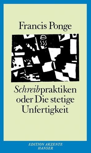 Schreibpraktiken von Ingold,  Felix Philipp, Ponge,  Francis, Winnewisser,  Rolf