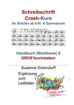 Schreibschrift Crash-Kurs – Handbuch 2 – Großbuchstaben von Dorendorff,  Susanne