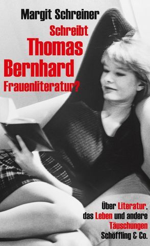 Schreibt Thomas Bernhard Frauenliteratur? von Schreiner,  Margit