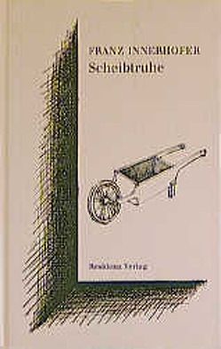 Schreibtruhe von Innerhofer,  Franz