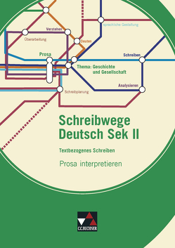 Schreibwege Deutsch / Prosa interpretieren von Stadter,  Andrea, Wolfsteiner,  Beate