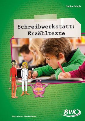 Schreibwerkstatt: Erzähltexte von Schulz,  Sabine