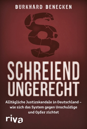 Schreiend ungerecht von Beneken,  Burkhard