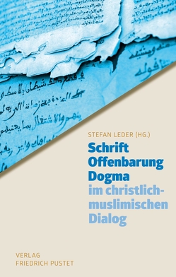 Schrift – Offenbarung – Dogma von Leder,  Stefan