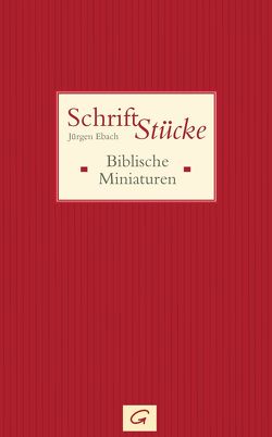 Schrift-Stücke von Ebach,  Jürgen