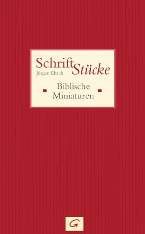 Schrift-Stücke von Ebach,  Jürgen