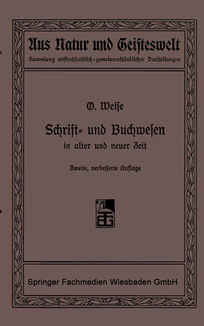 Schrift- und Buchwesen in alter und neuer Zeit von Weise,  Prof. Dr. O.