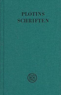 Schriften. Band III von Beutler,  Rudolf, Harder,  Richard, Plotin, Theiler,  Willy