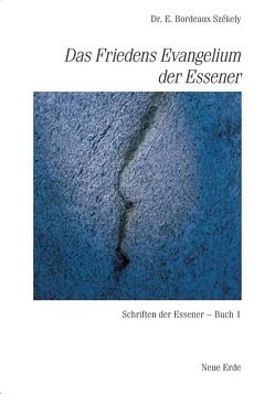 Schriften der Essener / Das Friedens-Evangelium der Essener von Szekely,  Edmond B