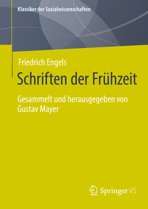 Schriften der Frühzeit von Engels,  Friedrich