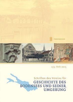 Schriften des Vereins für Geschichte des Bodensees und seiner Umgebung von Internationaler Verein für Geschichte des Bodensees und seiner Umgebung