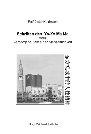 Schriften des Yo-Yo Ma Ma von Gailhofer,  Reinhard, Kaufmann,  Rolf Dieter