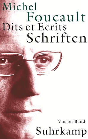 Schriften in vier Bänden. Dits et Ecrits von Bischoff,  Michael, Defert,  Daniel, Ewald,  François, Foucault,  Michel, Gondek,  Hans-Dieter, Kocyba,  Hermann, Lagrange,  Jacques, Schröder,  Jürgen