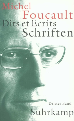 Schriften in vier Bänden. Dits et Ecrits von Bischoff,  Michael, Defert,  Daniel, Ewald,  François, Foucault,  Michel, Gondek,  Hans-Dieter, Kocyba,  Hermann, Lagrange,  Jacques, Schröder,  Jürgen