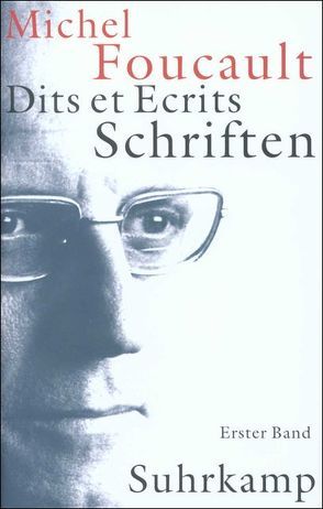 Schriften in vier Bänden. Dits et Ecrits von Foucault,  Michel