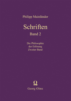 Schriften von Mainländer,  Philipp, Müller-Seyfarth,  Winfried H.