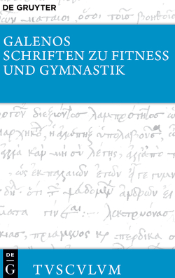 Schriften zu Fitness und Gymnastik von Brodersen,  Kai, Galenos