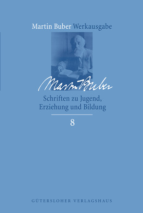 Schriften zu Jugend, Erziehung und Bildung von Buber,  Martin, Jacobi,  Juliane