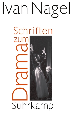 Schriften zum Drama von Nagel,  Ivan