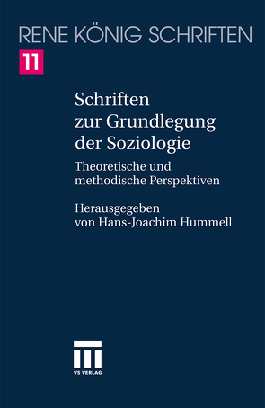 Schriften zur Grundlegung der Soziologie von Hummell,  Hans-Joachim, Koenig,  Rene