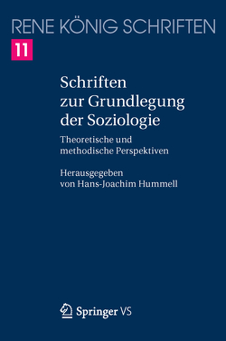 Schriften zur Grundlegung der Soziologie von Hummell,  Hans-Joachim, Koenig,  Rene