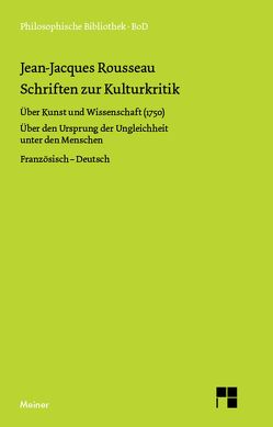 Schriften zur Kulturkritik von Rousseau,  Jean-Jacques, Weigand,  Kurt