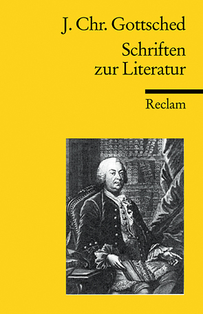 Schriften zur Literatur von Gottsched,  Johann Ch.