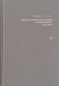 Schriften zur meditativen Erarbeitung der Anthroposophie I (1912‒1913) Ein Weg zur Selbsterkenntnis des Menschen – Die Schwelle der geistigen Welt von Clement,  Christian, Sparby,  Terje, Steiner,  Rudolf