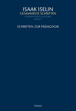 Schriften zur Pädagogik von Iselin,  Isaak, Naas,  Marcel