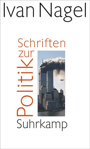 Schriften zur Politik von Nagel,  Ivan