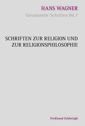 Schriften zur Religion und zur Religionsphilosophie von Aschenberg,  Reinhold, Grünewald,  Bernward, Nachtsheim,  Stephan, Oberer,  Hariolf, Wagner,  Hans